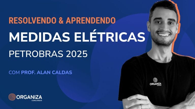 Medidas Elétricas Petrobras 2025 - Resolvendo e Aprendendo
